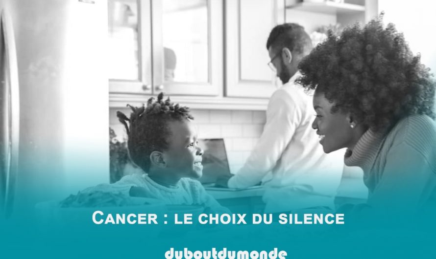 Cancer : le choix du silence