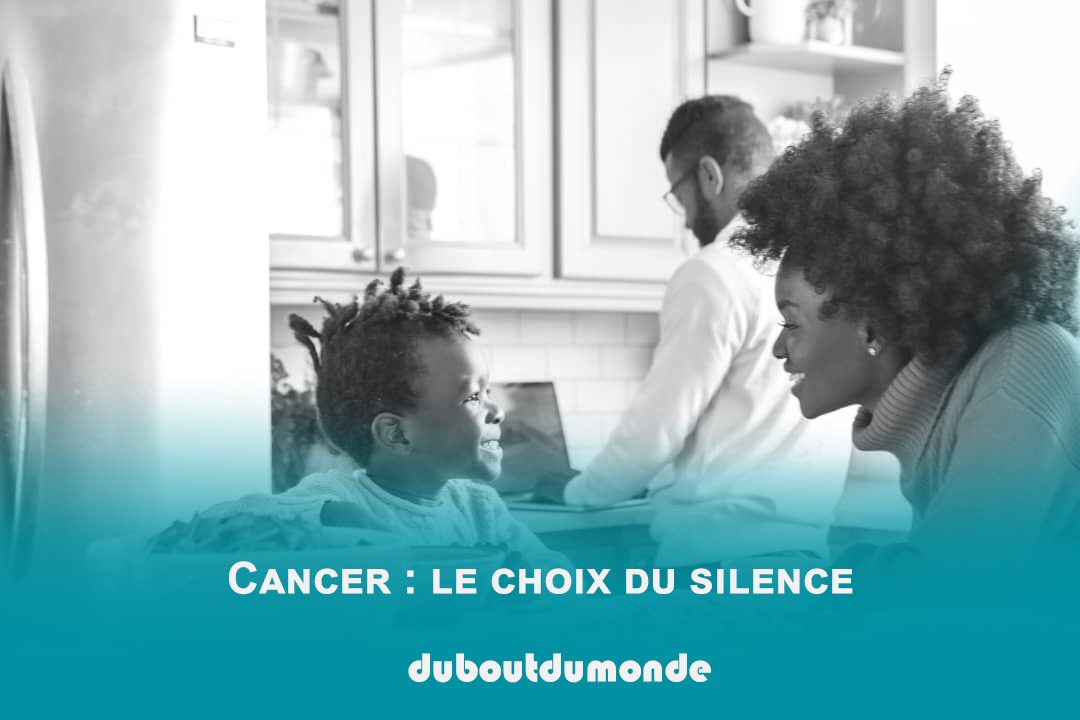 Quand le cancer donne le ton à la fin et que l'on choisit le silence juste pour ne pas peiner nos proches.