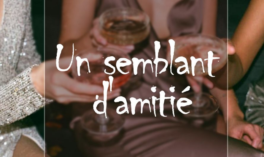 Un semblant d’amitié