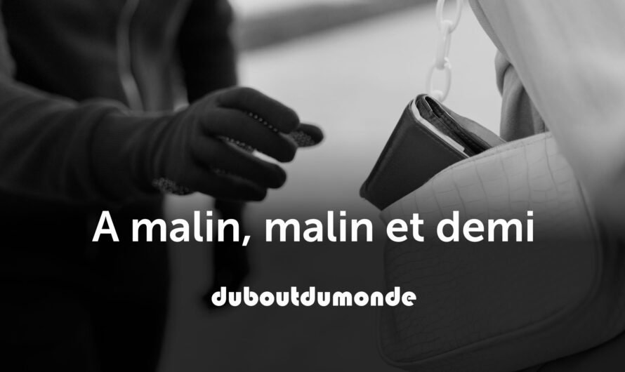 A malin, malin et demi
