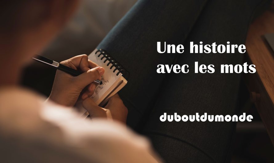 Une histoire avec les mots